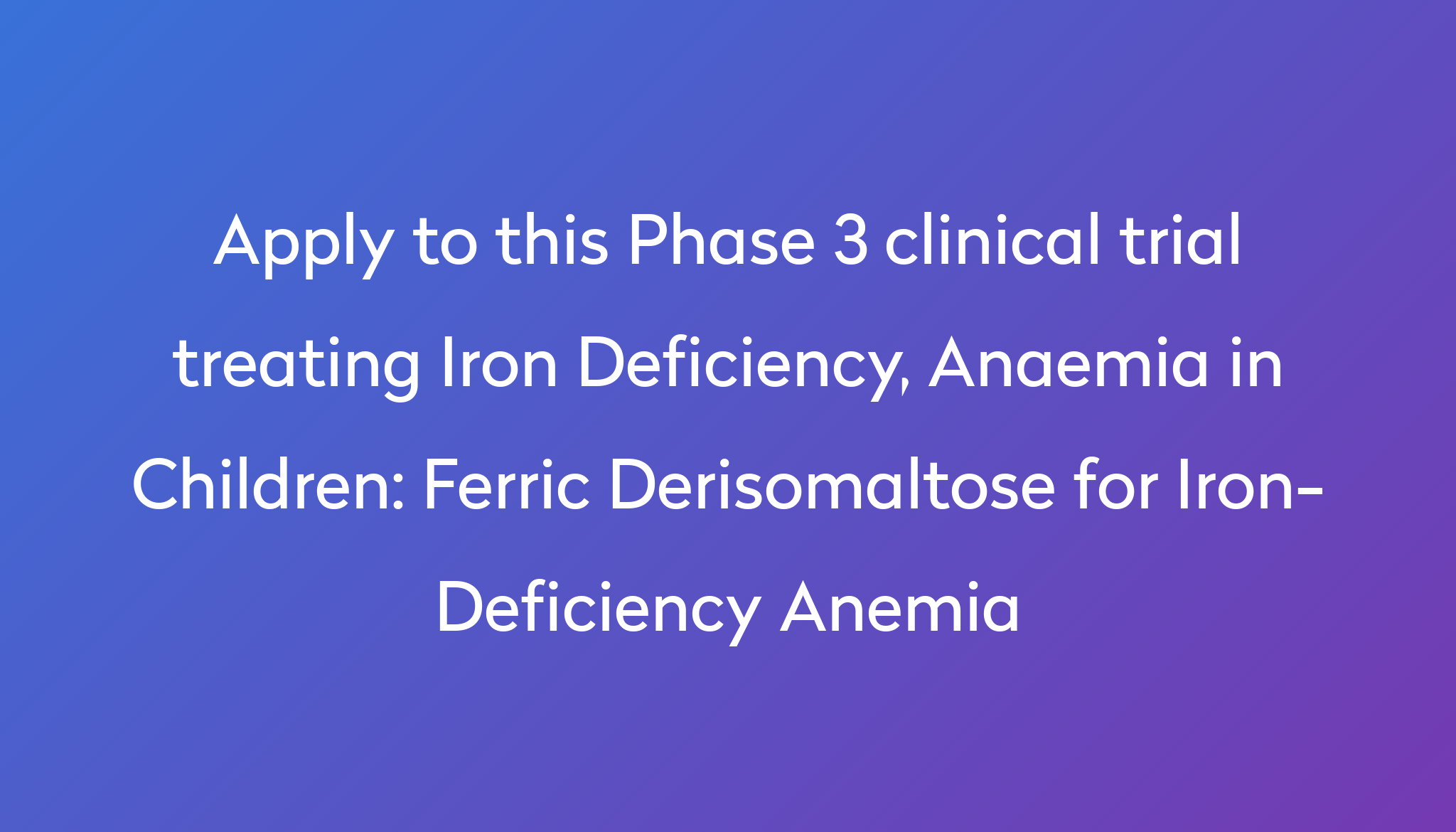 ferric-derisomaltose-for-iron-deficiency-anemia-clinical-trial-2023-power